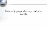 Rozwój gospodarczy państw świata - geografia14lo.yum.pl³j gospodarczy... · rozszerzony; Wydawnictwo Szkolne PWN, Warszawa 2003. Źródło: Mały Rocznik Statystyczny GUS 2006.