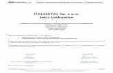 ITALMETAL Sp. z o.o. Jelcz Laskowice · 7.3 Infrastruktura ... W Italmetal Sp. z o.o. obowiązuje Zintegrowany System Zarządzania nazywany dalej ZSZ, opisany w niniejszej