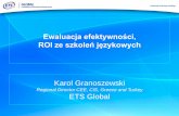 Ewaluacja efektywności, ROI ze szkoleń językowych Karol ... · Ewaluacja efektywności, ROI ze szkoleń językowych Karol Granoszewski Regional Director CEE, CIS, Greece and Turkey