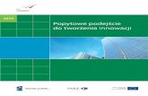 2010 Popytowe podejście do tworzenia innowacji - pi.gov.plpi.gov.pl/PARPFiles/file/INNOWACYJNA_FIRMA/KIP/Publikacje/Broszura... · Zgodnie z ekspertyzami Ministerstwa Gospodarki