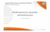 Niebezpieczne zjawiska atmosferyczne - piu.org.pl powodziowe... · Trąba powietrzna-wiatr wirowy wokół osi pionowej o ograniczonej średnicy (kilkadziesiąt metrów), w postaci