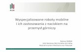 Wyspecjalizowane roboty mobilne i ich zastosowania z ... babiak - wyspecjalizowane roboty... · I generacji- głównie roboty przemysłowe II generacji-roboty wyposażone w system