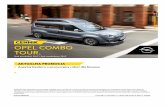 CENNIK OPEL COMBO TOUR. fileCennik – Opel Combo Tour Rok produkcji 2017, rok modelowy 2017 Modele i wersje Enjoy Cosmo 1.4 (95 KM) M5 68 690 75 690 1.4 (95 KM) Start/Stop M5 70 690