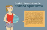 Poradnik dla przedsiębiorców branża sportowa - Firmowi.pl · Od czego zacząć • Wybór rodzaju działalności ... też okazać analiza SWOT – jak ją zrobić opi-saliśmy