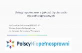 Usługi społeczne a jakość życia osób niepełnosprawnychpolscyniepelnosprawni.agh.edu.pl/wp-content/uploads/grewinski... · publicznych w obszarach edukacji, pośrednictwa pracy