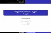 Programowanie w logice - Poczatkikolos.math.uni.lodz.pl/~archive/Programowanie w logice/wyklad1.pdf · Krótka charakterystyka Niespodzianka UWAGA Pisanie programu w PROLOGU nie polega