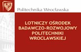 BADAWCZO-ROZWOJOWY POLITECHNIKI - Radio Wrocła · wprowadzania nowych rozwiązań napędów, zawieszeń oraz nadwozi. ... - budowa symulatorów dla operatorów obiektów bezzałogowych,