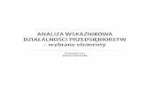 ANALIZA WSKAŹNIKOWA DZIAŁALNOŚCI …mak.wsfiz.edu.pl/ebook/analiza_wskaznikowa_dzialalnosci... · cesie prowadzonej działalności gospodarczej. „No-woczesne przedsiębiorstwo