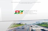 Inteligentny System Transportu - wasko.pl · pozwalających na: • efektywne zarządzanie ruchem i transportem publicznym, • polepszenie warunków przemieszczania się ... analiz