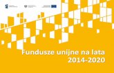 Fundusze unijne na lata 2014-2020 - ngo.kujawsko-pomorskie.pl · 2014-2020 • Wytycznych w zakresie realizacji przedsięwzięć w obszarze włączenia społecznego i zwalczania ubóstwa