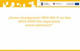 „Ocena dostępności RPO WK-P na lata 2014-2020 dla ...federacja-ngo.pl/.../BB_Prezentacja_Wyniki...RPO_dla_NGO_10-2017.pdf · Wyniki badania – analiza RPO WK-P 2014-2020 i SzOOP