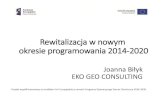 Rewitalizacja w nowym okresie programowania 2014-2020 fileREWITALIZACJA W RAMACH RPO WL W latach 2014–2020 rewitalizacja została uznana za jedno z ważniejszych zadań lokalnej