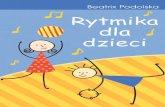 Rytmika dla dzieci - Publio.pl · Rytmika dla dzieci. ... Zagadki słuchowe – opowiadania dzieci ..... 54 70. Crescendo (coraz głośniej) i ... Dźwięki i czary muzyczne Dzieci