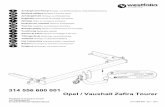 Opel / Vauxhall Zafira Tourer - Westfalia-Automotive · Hak holowniczy Instrukcja montażu i eksploatacjiPL ... Opel / Vauxhall Zafira Tourer e11 00 00-9610 314 556 9,19 kN 75 kg