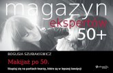 BOGUSIA SzUBIAkIewIcz Makijaż po 50.witrynapracy.pl/media/guides/2_magazyn_ekspertow_Boguslawa... · eliner w makijażu wieczorowym. Makijaż oka podkreślą dobrze wytuszo-wane