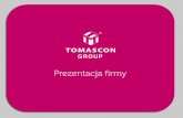 Prezentacja firmy - tomascon.home.pl · Każdy projekt traktujemy indywidualnie, dlatego Państwa wydarzenie będzie jedyne i niepowtarzalne. ... Podczas tego wydarzenia odbył się