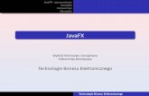 Technologie Biznesu Elektronicznegosens.e-informatyka.pl/wp-content/uploads/TBE/javafx-presentation.pdf · Porównanie Technologie Biznesu Elektronicznego. JavaFX - wprowadzenie Szczegóły