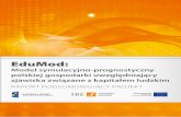 EduMod: Model symulacyjno-prognostyczny polskiej ...eduentuzjasci.pl/images/stories/publikacje/ibe-raport-edumod.pdf · Modele makroekonomiczne stanowią odpowiedź na jeden z podstawowych