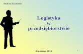 Logistyka w przedsiębiorstwie · Etymologia pojęcia logistyka ... - logistikon – siła rozumu - logistique – transport - logistike ... Handel międzynarodowy; ...