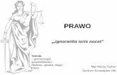PRAWO - ce.uw.edu.pl · • orzeczenia Trybunału Konstytucyjnego w sprawie aktów ... Wojewódzki dziennik urzędowy ... zawieraćumowy w drobnych sprawach życiacodziennego.
