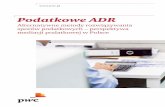 Podatkowe ADR - pwc.pl · zawartych przez strony porozumień oraz źródła rozwiązań w sprawach, w których porozumienie okazuje się niemożliwe, np. ze względu na rozbieżność