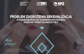 PROBLEM ZAGROŻENIA SEKSUALIZACJĄ - myslepozytywnie.plmyslepozytywnie.pl/publikacje/prezentacje/Prezentacja 5 Problem... · przyswoić proste normy regulujące zachowania seksualne.