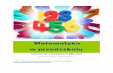 Matematyka w przedszkolu - dbp.wroc.pl · Matematyka dla dzieci : ... Książka ta jest adresowana do rodziców dzieci w wieku lat 3-10 oraz do ... zagadki, opowiadania oraz ...