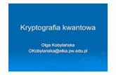 Kryptografia kwantowa - IT2Net Siec Komputerowa IT-PWcygnus.tele.pw.edu.pl/~zkotulsk/seminarium/krypt_kw.pdf · Wstęp. 2. Polaryzacja światła. 3. ... ¾Bezpieczne, kwantowe łącze