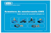 Armatura do nawiercania EWE · Armatura do nawiercania EWE jest ... i tuleję ochronną można szybko i wygodnie pr zedłużać-do dowolnej głębokości osadzenia rurociągu Złączki