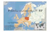 Polityka zagraniczna IV RP - oferta.sgh.waw.ploferta.sgh.waw.pl/pl/utw/Documents/Polityka_zagraniczna_IVRP.pdf · Polityka zagraniczna IV RP wobec UE (5) • poprawa stosunków bilateralnych
