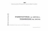 Turystyka w 2016 r. - stat.gov.pl · tematycznym Turystyka. dr Piotr Łysoń Dyrektor Departamentu Badań Społecznych i Warunków Życia . PREFACE The publication "Tourism in 2016”