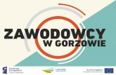 Prezentacja programu PowerPoint - zsoif.gorzow.pl projektu Zawodowcy w... · 1. UTWORZENIE ENTRUM KSZTAŁENIA ZAWODOWEGO I USTAWICZNEGO 2. ROZWÓJ SIEI DORADZTWA ZAWODOWEGO ... w