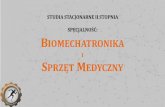 SPECJALNOŚĆ: BIOMECHATRONIKA - polsl.pl · kręgosłupa Modelowanie w ... Biomechanika inżynierska w sporcie Biomechanika w implantologii WYBRANE PRZEDMIOTY INŻYNIERSKIE WSPOMAGANIE