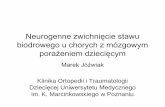 Neurogenne zwichnięcie stawu biodrowego u chorych z ...poitr.pl/attachments/article/237/neurogenne_zwichniecie_stawu_bio... · Patofizjologia dynamicznych deformacji ruchu ... •