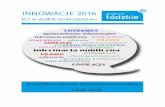 si.lodzkie.pl · 3 Szanowni Pastwo, kolejny raz na zaproszenie Samorzdu Województwa Łódzkiego pracownicy naukowi łódzkich uczelni przyjrzeli si problematyce innowacyjnoci i społeczestwa