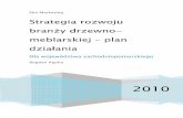 branży drzewno- działania - wzp.pl · Eko Marketing Eko Marketing 2010 Strategia rozwoju branży drzewno-meblarskiej –meblarskiej –– plan plan działania Dla województwa