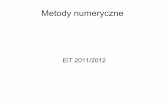 EiT 2011/2012 - Strony przedmiotówneo.dmcs.p.lodz.pl/mn3/wyklad.pdf · Metody numeryczne rozwiązywania równań nieliniowych i nieliniowych układów równań ...