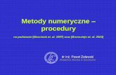 Metody numeryczne procedury - cirm.am.szczecin.plcirm.am.szczecin.pl/download/MS - procedury numeryczne.pdf · Metody numeryczne – procedury na podstawie [Marciniak et. al. 1997]