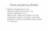PulvisaerophorusBotkini - espz.plespz.pl/materialy/farmakognozja2.pdf · Sapokalinus • Żółtobrunatna masa miękka. OleumLini43 cz., kaliumhydricumsolutum58 cz., Spiritus 5 cz.,