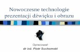 Komputerowy montaż dźwięku i obrazu - sound.eti.pg.gda.pl · Zdarza się, że nowe technologie muszą „czekać” na wejście do produkcji aż obowiązujące technologie zwrócą