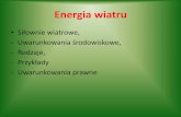 Energia wiatru - staff.uz.zgora.plstaff.uz.zgora.pl/gmisztal/files/Energia-wiatru-Turbiny-wiatrowe... · Jak działa turbina wiatrowa? • Zasada działania turbiny wiatrowej jest
