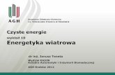 wykład 10 Energetyka wiatrowa - home.agh.edu.plhome.agh.edu.pl/~romus/OZE/Wyklady/Czyste%20energie%202012/Czyste... · turbina, która spowalnia wiatr do 2/3 jego początkowej prędkości.
