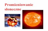 Promieniowanie słoneczne - Materiały dydaktyczne dla ...materialy.wb.pb.edu.pl/.../Meteo-i-klima_promieniowanie-sloneczne.pdf · Promieniowanie słoneczne przechodząc przez atmosferę