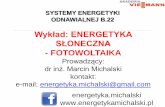Wykład: ENERGETYKA SŁONECZNA - viessmann.edu.pl · Promieniowanie słoneczne całkowite w ... - Badając moduł z przodu należy zwrócić uwagę na odbite promieniowanie od powierzchni