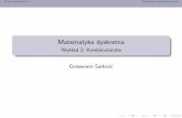 Wykład 2: Kombinatoryka Gniewomir Sarbickifizyka.umk.pl/~gniewko/didaktiki/MD2013-2014/wykład2.pdf · Matematyka dyskretna Wykład 2: Kombinatoryka Gniewomir Sarbicki. Prawa przeliczania