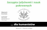 Szczypta (al)chemii i nauk pokrewnych - beta.chem.uw.edu.plbeta.chem.uw.edu.pl/people/WGrochala/AL_10.pdf · SEN (Hypnos) & ŚMIERĆ (Tanatos) Wojciech Grochala Wykład X ...