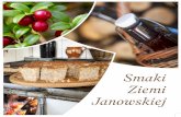 Smaki Ziemi Janowskiej - janowlubelski.pl · trawy. Coraz chętniej zajadamy się daniami, których same nazwy wskazują, iż wywodzą się one z regionalnej tradycji. Odkrywamy je