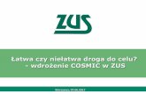 Łatwa czy niełatwa droga do celu wdrożenie COSMIC w ZUSpsmo.pl/wp-content/uploads/2017/06/Łatwa-czy-niełatwa-droga-do...• jest metodą najbardziej intuicyjną w stosowaniu dla