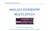 ANALIZA DŹWIĘKÓW MUZYCZNYCH - sound.eti.pg.gda.pl · Fazy dźwięku W przebiegu czasowym dźwięków muzycznych możemy wyróżnićfazy: ataku (attack) –transjentpoczątkowy,