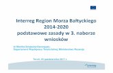 Interreg Region Morza Bałtyckiego 2014-2020 podstawowe ... · instytucjonalna w zakresie współpracy makroregionalnej 4.1 Seed money 4.2 Koordynacja współpracy makroregionalnej